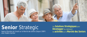 Senior Strategic, L'agence pionnière de conseil sur le marché des Seniors et Silver économie